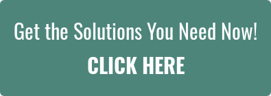 Get the Solutions You Need Now! CLICK HERE