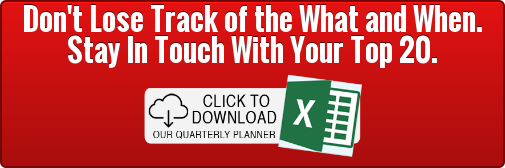 Don't Lose Track of the What and When. Stay In Touch With Your Top 20.